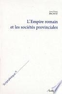 L’Empire romain et les sociétés provinciales