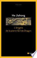L’énigme de la pierre Œil-de-Dragon