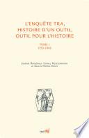 L’enquête TRA, histoire d’un outil, outil pour l’histoire