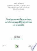 L’enseignement et l’apprentissage de la lecture aux différents niveaux de la scolarité