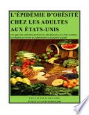 L’ÉPIDÉMIE D’OBÉSITÉ CHEZ LES ADULTES AUX ÉTATS-UNIS: Une approche exhaustive incluant les coûts financiers, les coûts sociétaux, les solutions et l’avenir de l’alimentation et de la prise de poids
