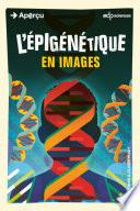L’épigénétique en images