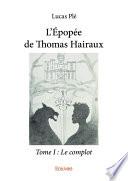L’Épopée de Thomas Hairaux - Tome I : Le complot
