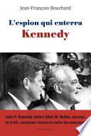 L’espion qui enterra Kennedy