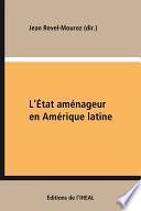 L’État aménageur en Amérique latine