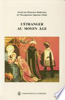 L’étranger au Moyen Âge