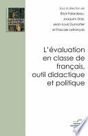 L’évaluation en classe de français, outil didactique et politique