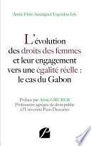 L’évolution des droits des femmes et leur engagement vers une égalité réelle : le cas du Gabon