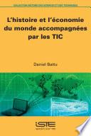 L’histoire et l’économie du monde accompagnées par les TIC