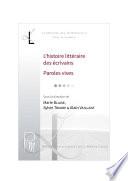 L’histoire littéraire des écrivains. Paroles vives