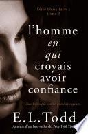 L’homme en qui je croyais avoir confiance