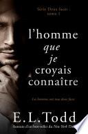 L’homme que je croyais connaître