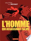 L’homme qui assassinait sa vie