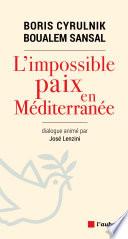 L’impossible paix en Méditerranée