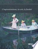 L’Impressionnisme, les arts, la fluidité