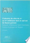 L’industrie du silex du Ve au IVe millénaire dans le sud-est du Bassin parisien