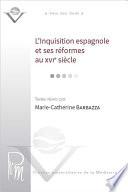 L’Inquisition espagnole et ses réformes au XVIe siècle