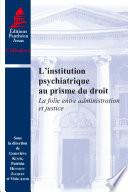 L’institution psychiatrique au prisme du droit