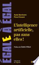 L’intelligence artificielle, pas sans elles !