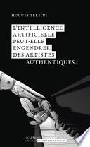 L’intelligence artificielle peut-elle engendrer des artistes authentiques ?