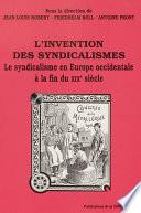L’invention des syndicalismes
