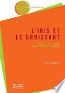 L’iris et le croissant
