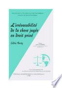 L’irrévocabilité de la chose jugée en droit privé
