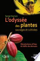 L’odyssée des plantes sauvages et cultivées