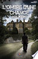 L’ombre d’une chance