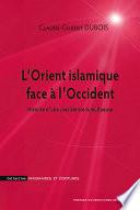 L’Orient islamique face à l’Occident