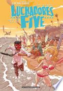Luchadores five T2 : Lucha Beach Party