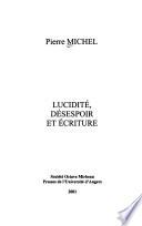 Lucidité, désespoir et écriture