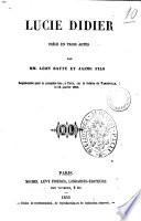 Lucie Didier piece en trois actes par MM. Leon Battu et Jaime fils