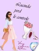 Lucinda perd le contrôle