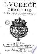 Lucrèce, tragédie par P. Du Ryer,....