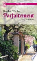 Lucy Valentine (Tome 4) - Parfaitement