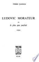 Ludovic Morateur; ou, Le plus que parfait
