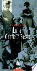 Lui et Gabrielle Bossis