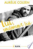 Lui seulement lui - Intégrale