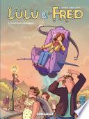 Lulu et Fred - Tome 2 - Du sérieux à Châtigneux