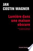 Lumière dans une maison obscure