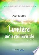 Lumière sur le réel invisible
