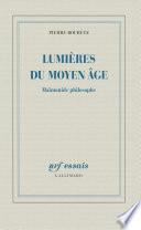 Lumières du Moyen Âge. Maïmonide philosophe