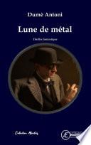 Lune de métal