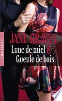 Lune de miel & Gueule de bois