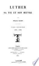 Luther, sa vie et son oeuvre: 1521-1530