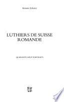Luthiers de Suisse romande