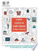 Lutter contre le trafic illicite de biens culturels