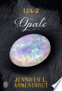 Lux (Tome 3) - Opale