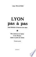 Lyon pas à pas